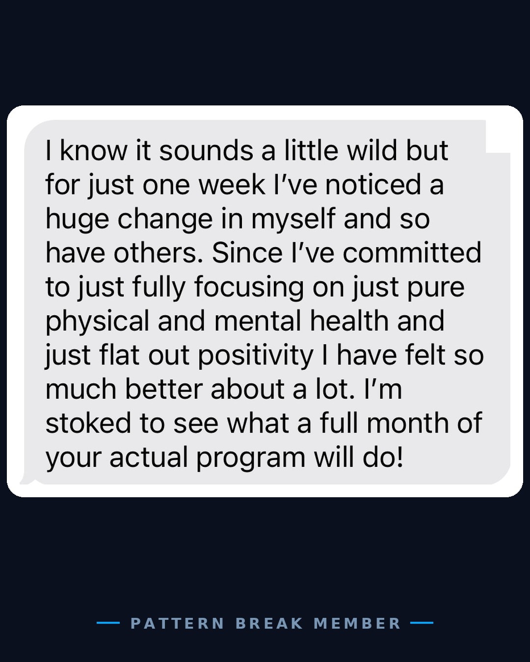 Member message: in just one week I've noticed a huge change in myself and so have others.
