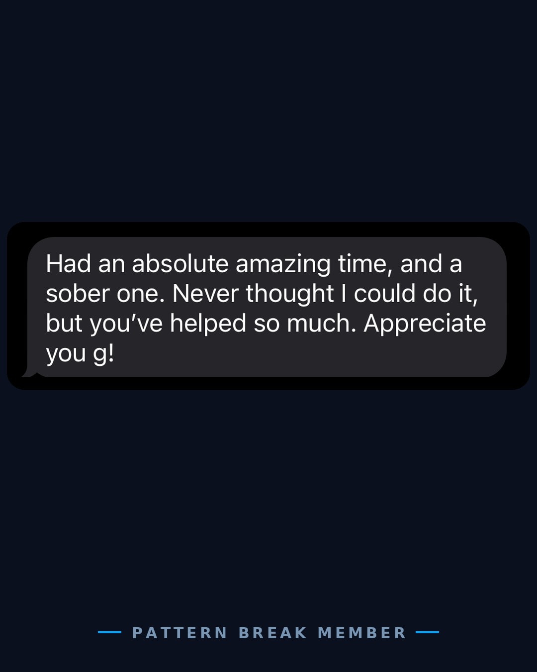 Member message: had an amazing time, and a sober one, never thought I could do it.