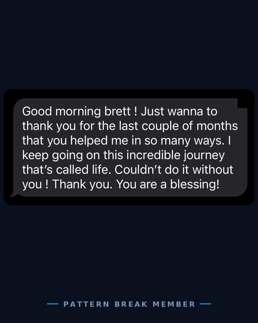 Member message: thank you for the last couple of months, I couldn't do it without you.