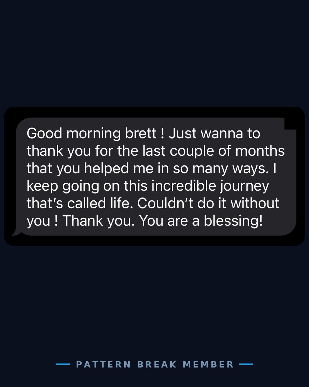 Member message: thank you for the last couple of months, I couldn't do it without you.